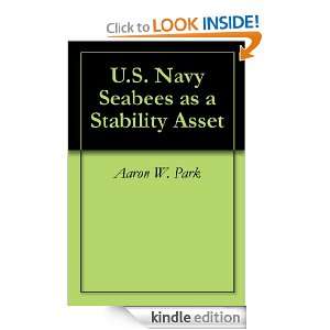 Navy Seabees as a Stability Asset: Aaron W. Park:  