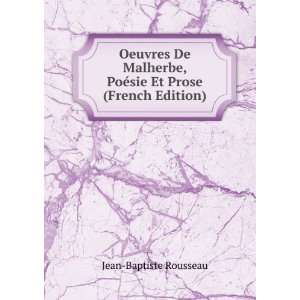  Oeuvres De Malherbe, PoÃ©sie Et Prose (French Edition) Jean 