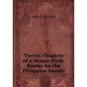  Twenty Chapters of a Nature Study Reader for the 