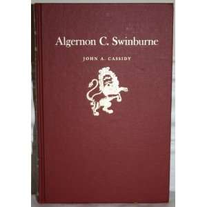 Algernon C. Swinburne Twaynes English Authors Series (TEAS) #10
