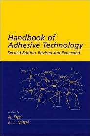 Handbook of Adhesive Technology, Revised and Expanded, (0824709861), A 