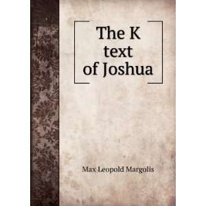  The K text of Joshua Max Leopold Margolis Books