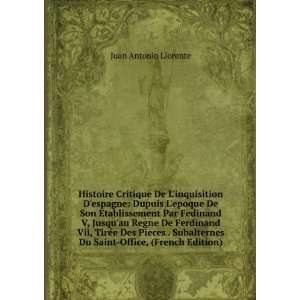   Du Saint Offi (French Edition): Juan Antonio Llorente: Books