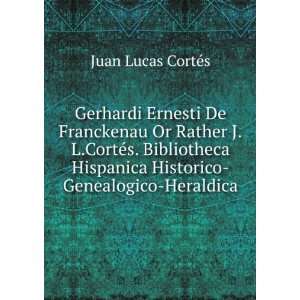    Genealogico Heraldica: Juan Lucas CortÃ©s:  Books