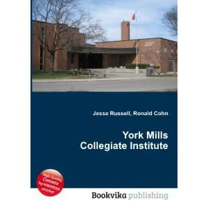 York Mills Collegiate Institute Ronald Cohn Jesse Russell  