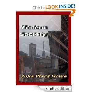 Modern Society (1881): Julia Ward Howe:  Kindle Store
