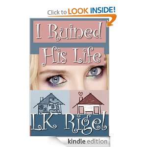 Ruined His Life L.K. Rigel  Kindle Store
