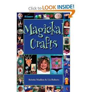  Magickal Crafts [Paperback] Kristin Madden Books