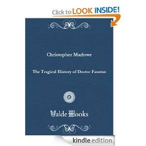 The Tragical History of Doctor Faustus Christopher Marlowe  