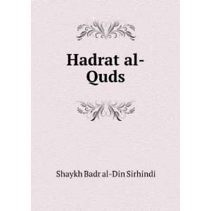  Hadrat al Quds: Shaykh Badr al Din Sirhindi: Books