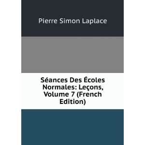    LeÃ§ons, Volume 7 (French Edition) Pierre Simon Laplace Books