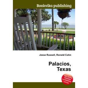  Palacios, Texas Ronald Cohn Jesse Russell Books