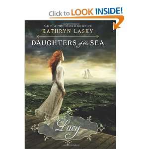    Daughters of the Sea #3 Lucy [Hardcover] Kathryn Lasky Books