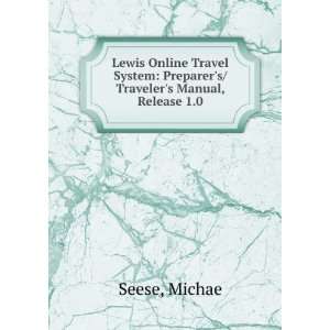   System: Preparers/Travelers Manual, Release 1.0: Michae Seese: Books