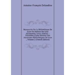   ques De Lyon ., Volume 2 (French Edition): Antoine FranÃ§ois