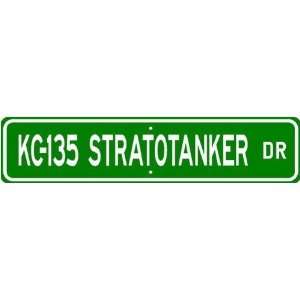  KC 135 KC135 STRATOTANKER Street Sign   High Quality 