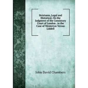   in the Case of Westerton Versus Liddell John David Chambers Books