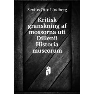   mossorna uti Dillenii Historia muscorum Sextus Otto Lindberg Books