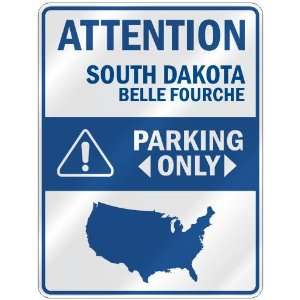   BELLE FOURCHE PARKING ONLY  PARKING SIGN USA CITY SOUTH DAKOTA: Home