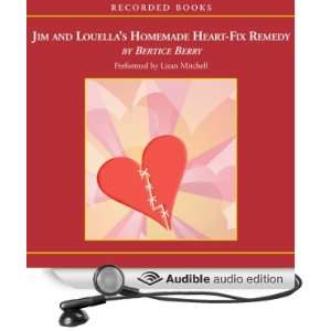 Jim and Louellas Homemade Heart Fix Remedy (Audible Audio 