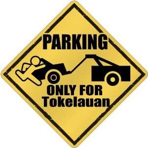   Parking Only For Tokelauan  Tokelau Crossing Country: Home & Kitchen