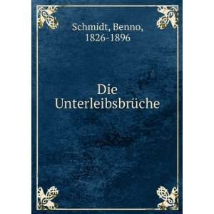  Die UnterleibsbrÃ¼che Benno, 1826 1896 Schmidt Books