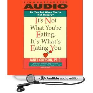   Youre Eating, Its Whats Eating You: Overcome Hidden Food Addictions