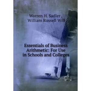  Essentials of Business Arithmetic For Use in Schools and Colleges 