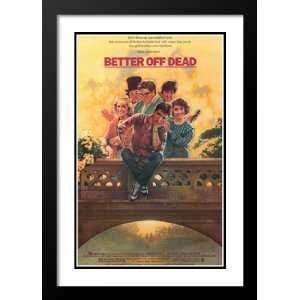  Better Off Dead 32x45 Framed and Double Matted Movie 