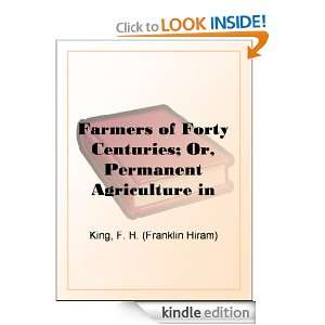 Farmers of Forty Centuries; Or, Permanent Agriculture in China, Korea 