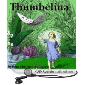  Thumbelina (Audible Audio Edition): Hans Christian 