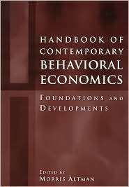 Handbook of Contemporary Behavioral Economics Foundations and 