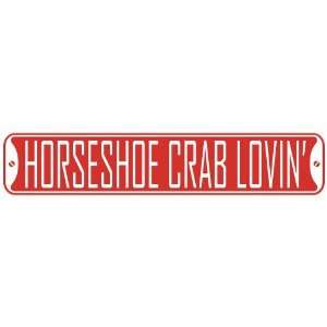 HORSESHOE CRAB LOVIN  STREET SIGN