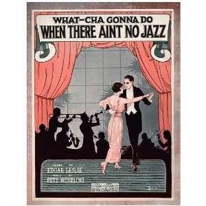   Sheet Music What Cha Gonna Do When There Aint No Jazz: Home & Kitchen