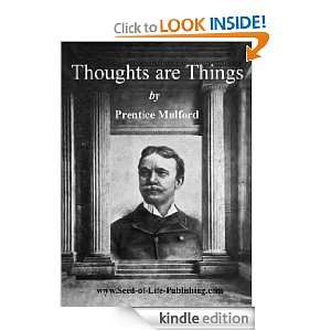  Thoughts Are Things by Prentice Mulford Essays Selected 