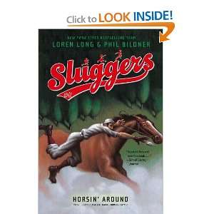  Horsin Around (Sluggers) [Paperback]: Phil Bildner: Books