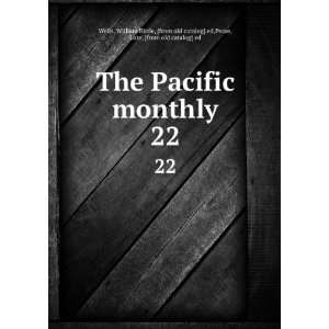  The Pacific monthly. 22: William Bittle, [from old catalog 