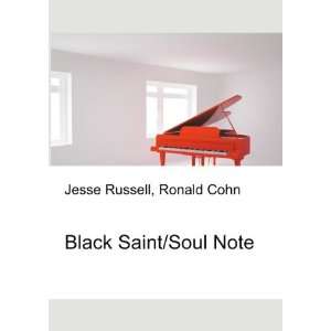  Black Saint/Soul Note: Ronald Cohn Jesse Russell: Books