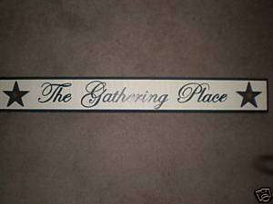 The Gathering Place Primitive (Rustic) Wood Sign  