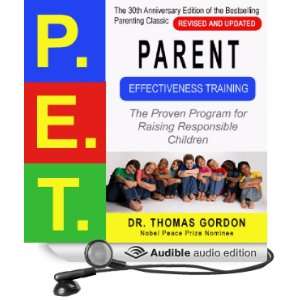 Parent Effectiveness Training (P.E.T.) The Proven Program for Raising 