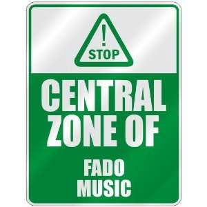    STOP  CENTRAL ZONE OF FADO  PARKING SIGN MUSIC