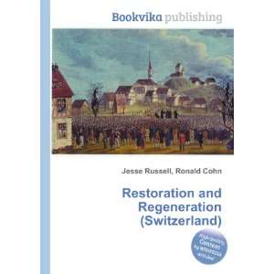   and Regeneration (Switzerland) Ronald Cohn Jesse Russell Books