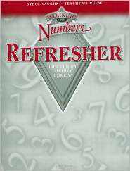 Steck Vaughn Working with Numbers: Refresher and a: Teachers Guide 