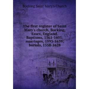  The first register of Saint Marys church, Bocking, Essex 