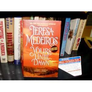  Yours Until Dawn (9780060513658) Teresa Medeiros Books