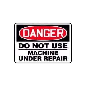  DANGER DO NOT USE MACHINE UNDER REPAIR 10 x 14 Dura 