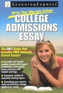   Write Your Way into College College Admissions Essay 