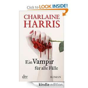 Ein Vampir für alle Fälle: Roman (German Edition): Charlaine Harris 