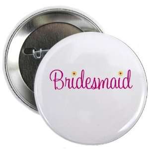  Bridesmaid Button Bachelorette party 2.25 Button by 