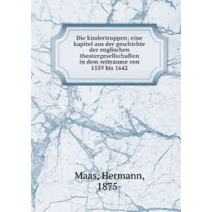   in dem zeitraume von 1559 bis 1642 Hermann, 1875  Maas Books
